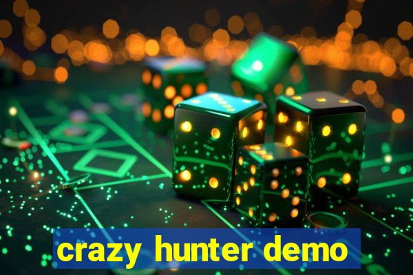 crazy hunter demo